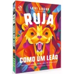 Livro Ruja como um Leão - Levi Lusko
