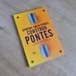 Livro Construa Pontes / Deborah Smith Pegues - Imagem 5
