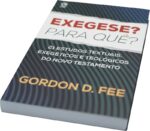 Livro Exegese? Para quê? - Gordon D. Fee - Imagem 2