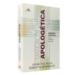 Manual de Apologética | Kenneth D. Boa e Robert M. Bowman Jr.