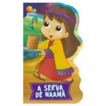 Livro A Serva de Naamã - Coleção Pequenos Heróis da Fé