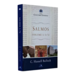 Comentário Expositivo – Salmos – Vol. 1: 1-72 – C. Hassell Bullock