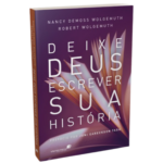 Livro Deixe Deus escrever sua historia- Nancy Demoss Wolgemuth