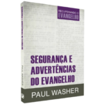Livro Segurança e Advertências do Evangelho - Recuperando O Evangelho