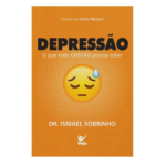 Livro: Depressão - O Que Todo Cristão Precisa Saber | Ismael Sobrinho Dr