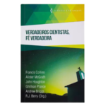 Livro Verdadeiros Cientistas, Fé Verdadeira