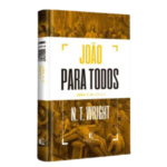 João para Todos: João 11-21 - Parte 2