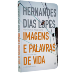 Livro Imagens e Palavras de Vida/ Hernandes Dias Lopes