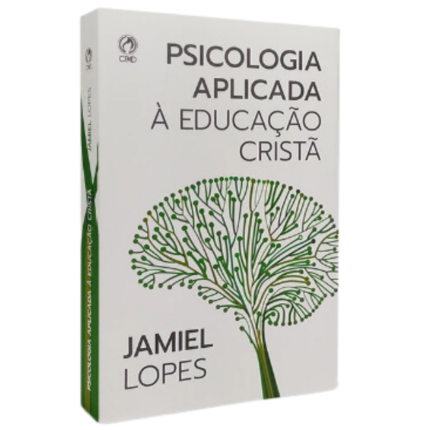 Psicologia Aplicada à Educação Cristã - Jamiel de Oliveira Lopes