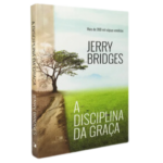 Livro A Disciplina da Graça | Jerry Bridges