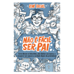 Livro Não é Fácil ser Pai | René Breuel