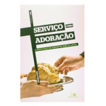 Serie Cruciforme - Serviço Como Adoração