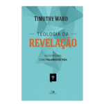 Teologia da revelaçao, Timothy Ward
