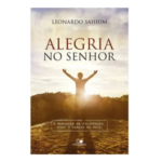 Alegria no Senhor | Leonardo Sahium