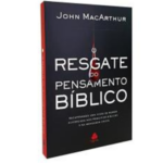Livre O resgate do pensamento bíblico- John Macarthur