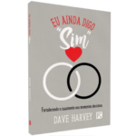 Livro Eu Ainda Digo Sim | Dave Harvey