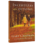 Livro Incertezas de outono - Gary Chapman