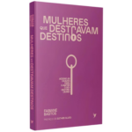 Livro Mulheres que Destravam Destinos/ Fabiane Bastos