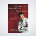 Livros: Pessoas Certas, Lugar Certo, Plano Certo: Discernindo a Voz de Deus