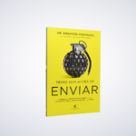 Livro Pense Bem Antes De Enviar - Dr. Emerson Eggerichs