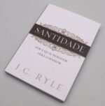 Livro Santidade Sem A Qual Ninguém Verá O Senhor | J. C. Ryle - Imagem 2