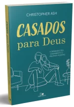 Livro Casados Para Deus- Tornando seu casamento o melhor possível / Christopher Ash - Imagem 2