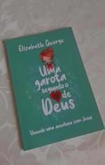 Livro Uma Garota Segundo o Coração de Deus/ Elizabeth George - Imagem 3