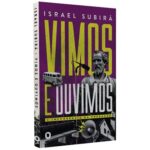 Livro Vimos e Ouvimos: A Incumbência Da Pregação - Israel Subirá - Imagem 5