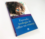 Fazendo Teologia de Olho na Criança | Valdir Steuernagel - Imagem 3