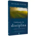 Livro Celebração da Disciplina/ Richard Foster