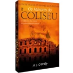 Livro Os Mártires do Coliseu/ A. J. O´Reilly
