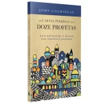 Livro As Cartas Perdidas Aos Doze Profetas/ John Goldingay