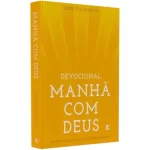 Livro Devocional Manhã com Deus/ Josué Valandro Jr.