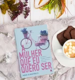 Livro A Mulher Que Eu Quero Ser/ Márcia Marinho - Imagem 8