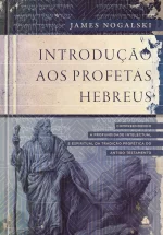 Livro Introdução aos profetas hebreus/ James D. Nogalski - Imagem 3