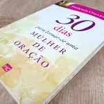 Livro 30 Dias Para Tornar-se Uma Mulher de Oração - Stormie Omartian - Imagem 3