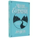 Livro Movido Pela Eternidade/ John Bevere
