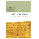 Livro Tito e Filemon - Comentários Expositivos/ Hernandes Dias Lopes