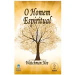 Livro O Homem Espiritual - Volume 2/ Watchman Nee