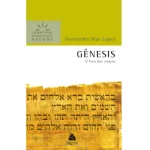 Livro Gênesis - Comentários Expositivos/ Hernandes Dias Lopes