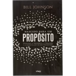 Livro Nascido Para um Propósito/ Bill Johnson