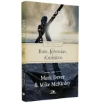 Livro 90 Dias em Rute, Jeremias e 1 Coríntios - Série Explore as Escrituras/ Mark Dever E Mike McKinley