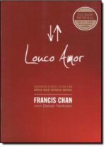 Livro Louco Amor/ Francis Chan