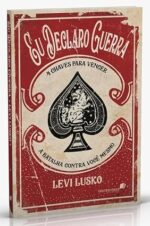 Livro Eu Declaro Guerra: 4 Chaves Para Vencer a Batalha Contra Você Mesmo - Imagem 3