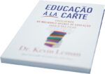 Livro Educação Á La Carte - Escolhendo As Melhores Opções de Educação Para o Seu Filho - Imagem 2