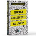 Livro Sou Adolescente, e aí?/ Walmir Nunes