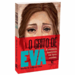 Livro O grito de Eva - Marília de Camargo Cesar - A violência doméstica em lares cristãos