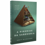 Livro Pirâmide Da Sabedoria/ Brett McCraken