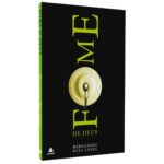 Livro Fome de Deus/ Hernandes dias Lopes