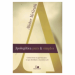 Livro Apologética Pura E Simples/ Alister E. Mcgrath